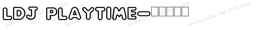 LDJ Playtime字体转换